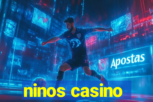 ninos casino